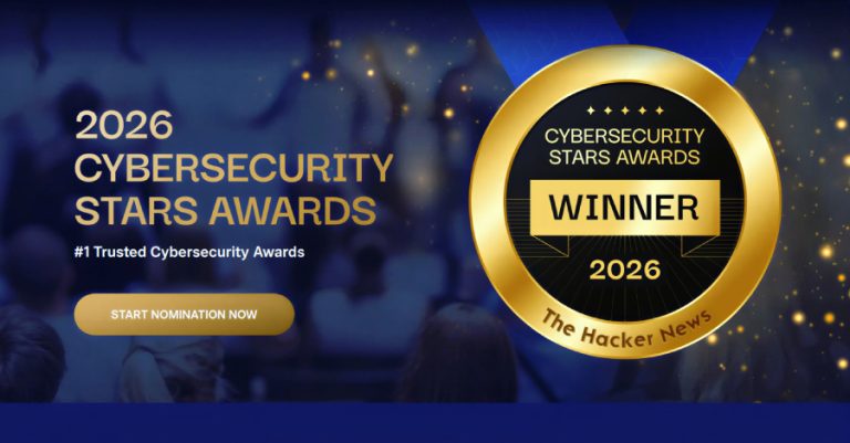 The Hacker News Launches ‘Cybersecurity Stars Awards 2026’ — Submissions Now Open The Hacker News Launches ‘Cybersecurity Stars Awards 2026’ — Submissions Now Open