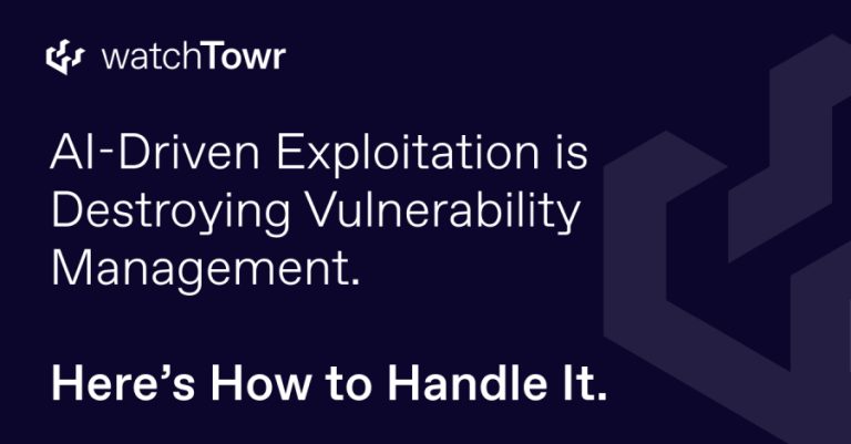 AI-Driven Exploitation is Destroying Vulnerability Management. Here’s How to Handle It.